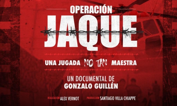 Documental “Operación Jaque, una jugada no tan maestra”
